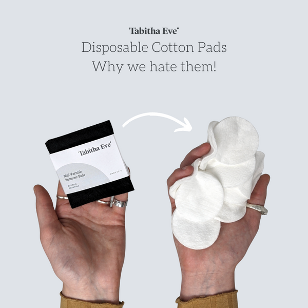 Disposable Cotton Pads - Why We Hate Them!